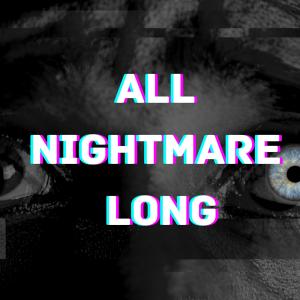 Holeway Studios的专辑All Nightmare Long