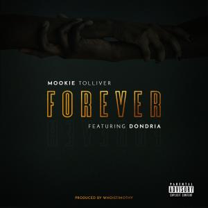 ดาวน์โหลดและฟังเพลง Forever (feat. Dondria) พร้อมเนื้อเพลงจาก Mookie Tolliver