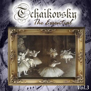 อัลบัม Tchaikovsky - The Essential, Vol. 3 ศิลปิน Süddeutsche Philharmonie