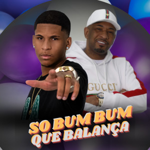 Album So Bum Bum Que Balança (Explicit) oleh MC Poneis