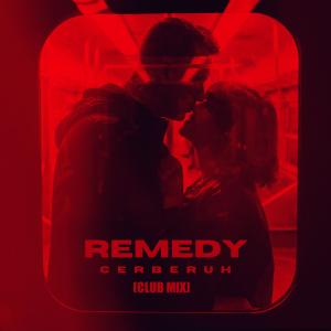 Album Remedy (Club Mix) from Cerberuh