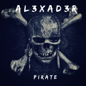 Dengarkan Pirate lagu dari AL3XAD3R dengan lirik