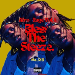 Majxr的專輯Afro - Rage Vol. 1: Bless The Steeze (Explicit)