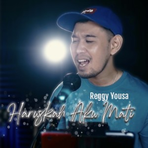 Album Haruskah Aku Mati (Acoustic) from Reggy Yousa