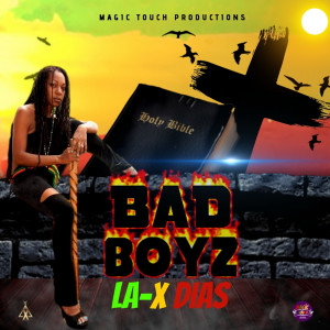 Listen to Bad Boyz song with lyrics from La-X Dias