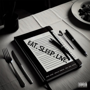ดาวน์โหลดและฟังเพลง Eat Sleep Live (Explicit) พร้อมเนื้อเพลงจาก Buddy Mylez