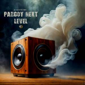 Album Pargoy Next Level (Remix) oleh Adry WG