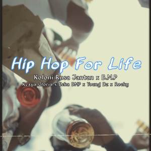 Dengarkan Hip Hop For Life lagu dari Koloni Rusa Jantan dengan lirik