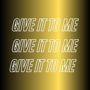 Give It To Me (Remix) dari Music Factory