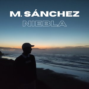M.Sánchez的專輯Niebla