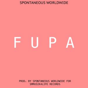 Spontaneous Worldwide的專輯FUPA (Explicit)
