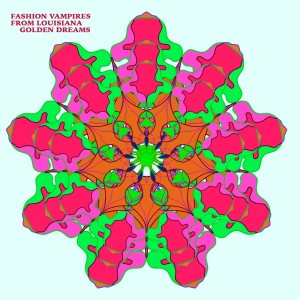 Album Golden Dreams from Fashion Vampires from Louisiana