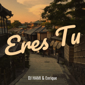 Album Eres Tu from DJ HAMI