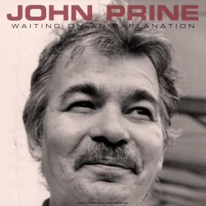 John Prine的專輯Waiting On An Explanation (Live)
