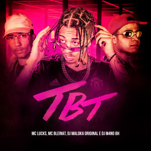 Listen to TBT (Explicit) song with lyrics from MC Lucks