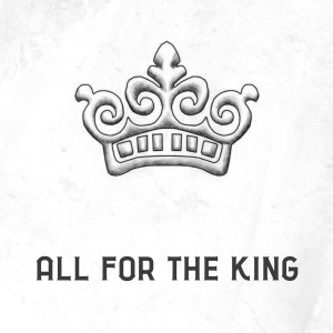 ดาวน์โหลดและฟังเพลง Never Back Down พร้อมเนื้อเพลงจาก All For The King