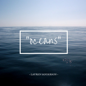 ดาวน์โหลดและฟังเพลง Oceans พร้อมเนื้อเพลงจาก Lauren Sanderson