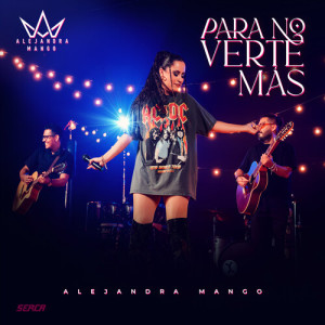 Listen to Para No Verte Más song with lyrics from Alejandra Mango