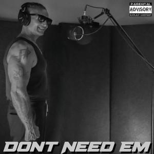 Listen to Dont Need Em (Explicit) song with lyrics from The Shark