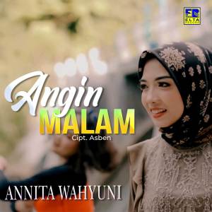 ดาวน์โหลดและฟังเพลง Angin Malam พร้อมเนื้อเพลงจาก Annita Wahyuni