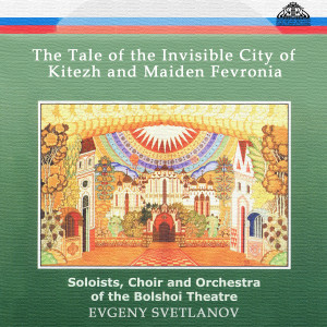 Album The Tale of the Invisible City of Kitezh and Maiden Fevronia from Yevgeny Svetlanov