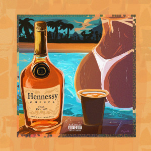 Listen to Hennessy (Explicit) song with lyrics from Omenza