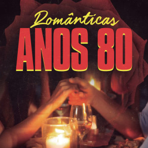 Various Artists的專輯Românticas Anos 80