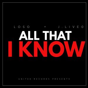 Loso的專輯All That I Know (feat. J.Live0) (Explicit)