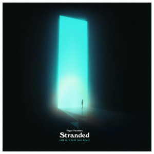 收聽Flight Facilities的Stranded (Late Nite Tuff Guy Remix)歌詞歌曲