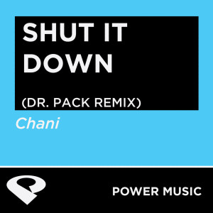 ดาวน์โหลดและฟังเพลง Shut It Down (Dr. Pack Remix) พร้อมเนื้อเพลงจาก Power Music Workout