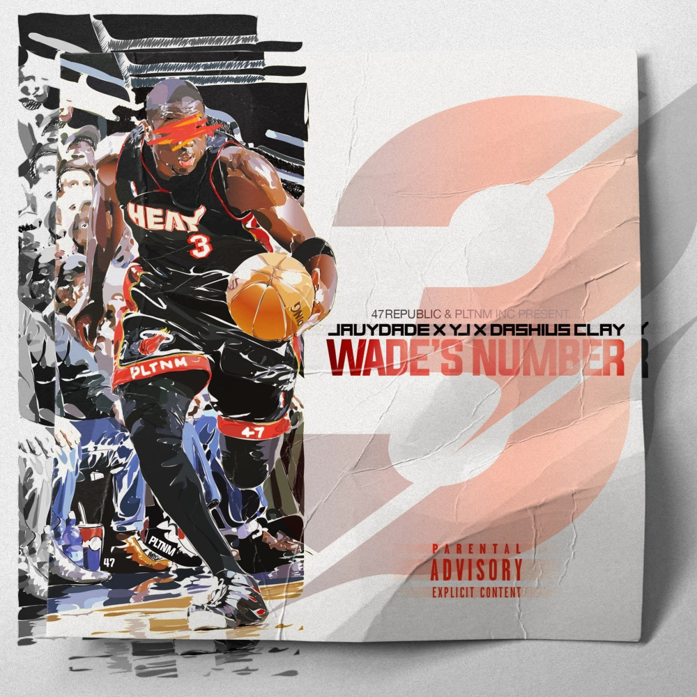 Wade's Number 3 (feat. YJ & JavyDade) (Explicit)