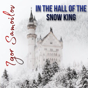 Dengarkan In the Hall of the Snow King lagu dari Igor Samoilov dengan lirik