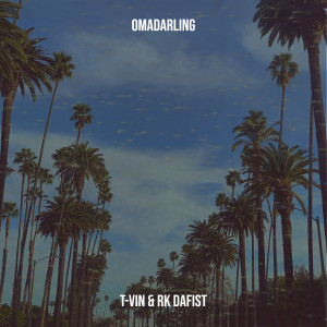 Listen to Omadarling (Explicit) song with lyrics from T-vin