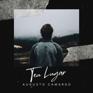 Album Teu Lugar from Augusto Camargo & Bruna Scopel