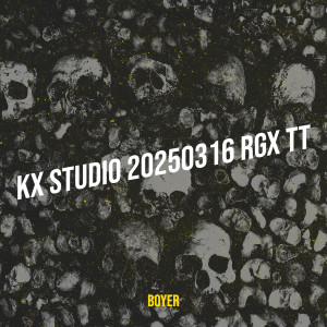 Listen to KX Studio 20250316 RGX TT song with lyrics from Boyer