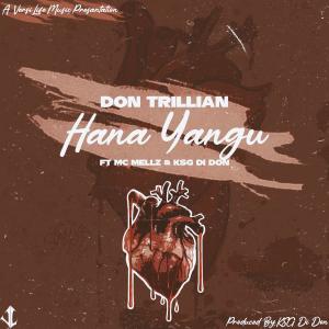 收聽KSG The Projuicer的Hana Yangu (feat. Don Trillian, Mc Mellz & KSG Di Don)歌詞歌曲