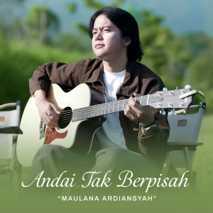 Album Andai Tak Berpisah (Acoustic) from Maulana Ardiansyah