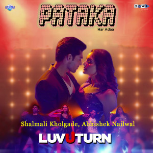 Album Pataka Har Ada (From "Luv U Turn") oleh Shalmali Kholgade