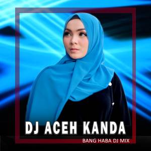 Album DJ Oh Kanda (Remix Aceh) from Nurul Munira