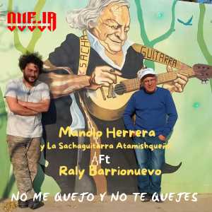 MANOLO HERRERA Y LAS SACHAGUITARRAS ATAMISHQUEÑAS的專輯No me quejo y no te quejes