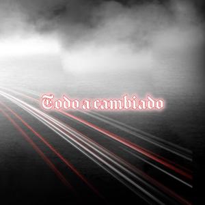 Loka Maravilla的專輯Todo a cambiado (Explicit)