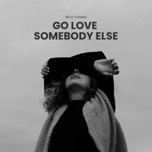 Rich Young的專輯love somebody else..