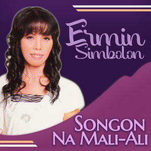 Listen to Songon Na Mali Ali song with lyrics from Ermin Simbolon