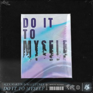 收聽Alex Martin的Do It To Myself歌詞歌曲