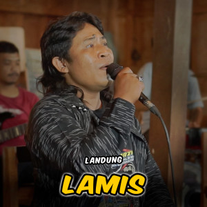 Dengarkan lagu Lamis Landung nyanyian Dapur Musik dengan lirik