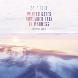 Album Winter Gates / November Rain / In Madness (Extended Mixes) from Cold Blue
