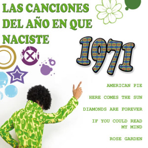 Las Canciones Del Año que Naciste 1971