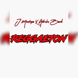 收聽J Montoya的Reggaeton (feat. Adrián Buck)歌詞歌曲