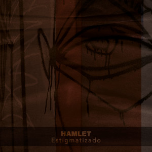 Hamlet的專輯Estigmatizado