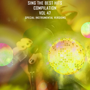 Kar Play的專輯Sing The Best Hits, Vol. 47 (Special Instrumental Versions) [Explicit]